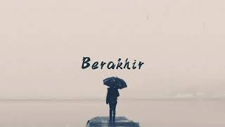 Story WhatsApp - Lirik lagu " Berakhir"-Jhovigerry