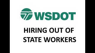 WSDOT Hiring Out of State Workers!