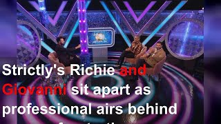 Strictly's Richie and Giovanni sit apart as professional airs behind scenes frustration