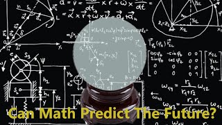 Can Math Predict the Future?