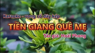 KARAOKE VỌNG CỔ TIỀN GIANG QUÊ MẸ| DÂY KÉP| Beat Mới 2024