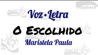 O Escolhido (Voz e Letra) Maristela Paula