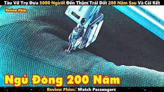 Tàu Vũ Trụ Đưa 5000 Người Đến Thăm Trái Đất 200 Năm Sau Và Cái Kết | Review Phim