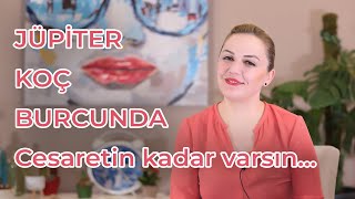 JÜPİTER KOÇ BURCUNDA: Yükselen Yaylar