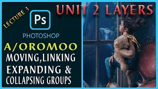 UNIT 2 Layers  LECTURE 3 How To Expand & Collapse  Group