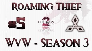 Guild Wars 2 - Thief D/D Roaming WvW Ownage #5 | Season 3