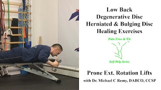 Degenerative Disc Disease Exercises, Herniated Bulging Disc L4 L5 S1- Prone External Rotation Lifts