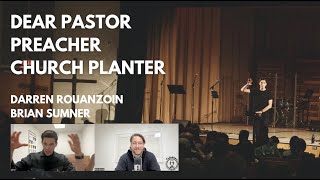 Dear Pastor - Preacher - Church Planter -  Darren Rouanzoin & Brian Sumner - The Foolishness Podcast