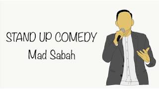 Mad Sabah - Open Mic di INDONESIA