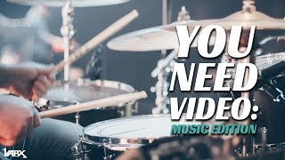 You Need Video: Music Edition