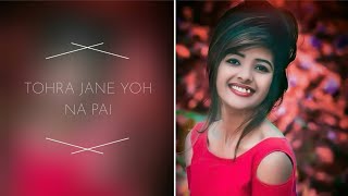 Chori Chori Toy Mile Aibe Khortha Whatsapp Status 2019 😘 LR Creation