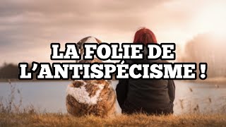 La Folie de l'Antispécisme | Message Biblique