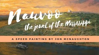 Nauvoo - The Jewel of the Mississippi | A Speed Painting