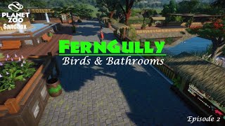 FernGully Ep. 2 - Birds & Bathrooms | Planet Zoo