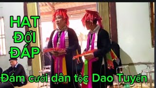 phần 2 hát đối đáp một nghi lễ trong đám cưới dân tộc Dao Tuyển tỉnh Lào Cai