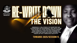 RE-WRITE DOWN THE VISION.  PART 11. WHAT IS GOD SAYING FOR THE COMING SEASON?