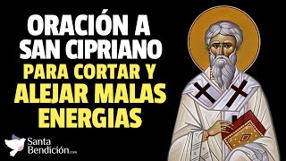 👉 Oración a San Cipriano para cortar y alejar malas energias ✨✝️