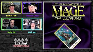 Mage the Ascension Character Creation & Introduction - GM Round Table Podcast