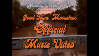 "Good Times, Moonshine" Official Music Video #rock #country