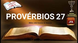 Provérbios 27 - JFA - projeto ler toda a Bíblia