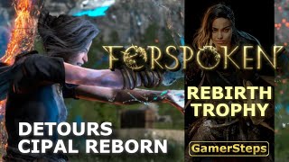 Forspoken - Rebirth - Detours Cipal Reborn | Trophy Guide