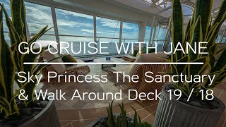 Sky Princess - The Sanctuary and A Walk Round deck 19 & 18