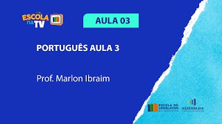 Prep Para Concurso. Português, AULA 03 - ESCOLA DO LEGISLATIVO TOCANTINS