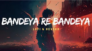 Bandeya Re Bandeya  LOFI (Slowed & Reverb) || SIMMBA || Music Pulse