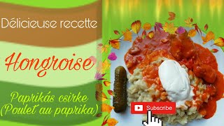 Délicieuse recette Hongroise du paprikás csirke ou poulet au paprika, avec ses pâtes galuska maison!