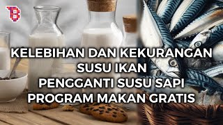 MENGENAL SUSU IKAN PENGGANTI SUSU SAPI DI PROGRAM MAKAN GRATIS PRABOWO-GIBRAN