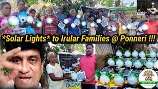 திருவள்ளூர்| பொன்னேரி பகுதியில் வசிக்கும் *30* இருளர் குடும்பங்களுக்கு சோலார் விளக்குகள்