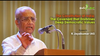 The Indian Constitution and Democratic Practices l K Jayakumar l Silver Hills l Route to the Root