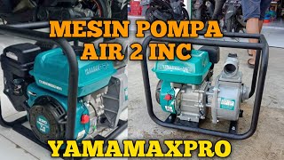 Mesin Pompa Air Sawah 2 Inc Yamamaxpro 7.5 Hp