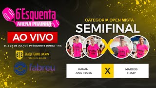 SEMIFINAL MISTA OPEN  -  KAUAN / ANA REGES X MARCOS / THATY