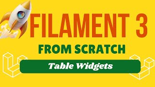 Table widgets | Filament 3 From scratch