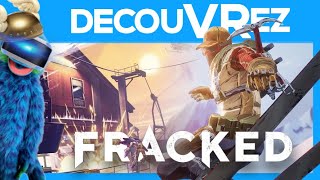 DécouVRez : FRACKED | Après la démo, le jeu complet sur PSVR | VR Singe