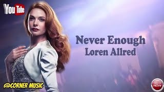 Loren Allred Never Enough Lirik Video Ost The Greatest Showman