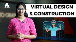 Virtual Design & Construction: How BIM is transforming the construction Industry.