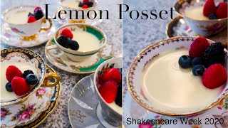 Lemon Posset | Shakespeare Week 2020