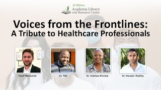 Voices from the Frontlines: A Tribute to Healthcare Professionals