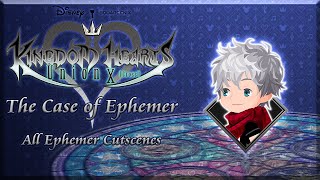 Kingdom Hearts Union χ[Cross] - The Case of Ephemer (All Ephemer Cutscenes)