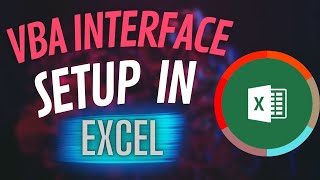 VBA Interface Setup In Excel