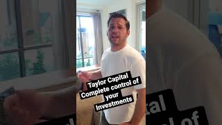 Taylor Capital , BE IN FULL CONTROL OF YOUR INVESTMENT