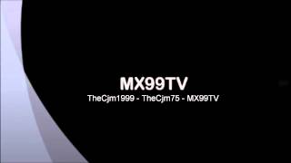 Visit MX99TV (TheCjm1999's 3rd Channel)