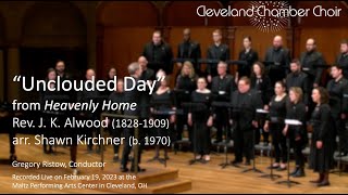 Cleveland Chamber Choir: "Unclouded Day" arr. by Shawn Kirchner