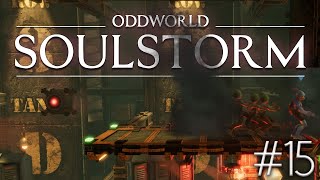 ODDWORLD SOULSTORM - Episode 15