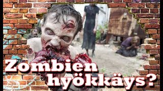 Mitä tapahtuisi jos zombiet hyökkäisivät?