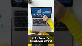 SEO is Crucial for Establishing a Brand