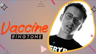 Logic : Vaccine Ringtone (Instrumental Remix) | Download Now