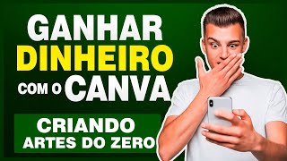 Como GANHAR DINHEIRO Com o CANVA - Criando Uma ARTE do ZERO - Vídeo 01 - Parte 02